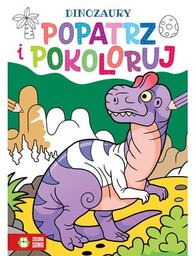 Zielona Sowa Kolorowanka Popatrz i pokoloruj Dinozaury (miękka