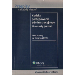 KODEKS POSTĘPOWANIA ADMINISTRACYJNEGO I INNE AKTY PRAWNE