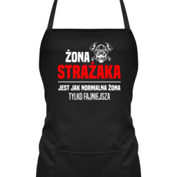 Żona strażaka jest jak normalna żona, tylko fajniejsza