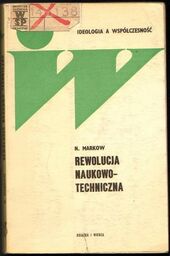 Nikołaj Wasiliewicz Markow REWOLUCJA NAUKOWO-TECHNICZNA. ANALIZA, PERSPEKTYWY, SKUTKI