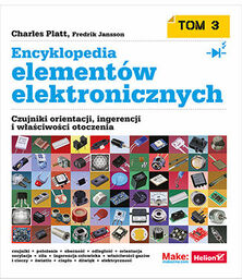Encyklopedia elementów elektronicznych. Tom 3. Czujniki orientacji, ingerencji