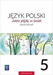J.POLSKI SP 5 JUTRO PóJDę W śWIAT ćW.