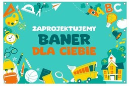 Baner z Twoim projektem - Baner do szkoły