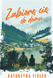 Zabiorę cię do domu