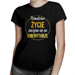 Prawdziwe życie zaczyna się na emeryturze - damska