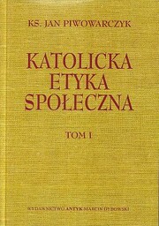 Katolicka Etyka Społeczna, tom 1-2 (komplet)