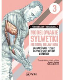 Modelowania sylwetki metodą Delaviera Tom 3 - Zaawansowane