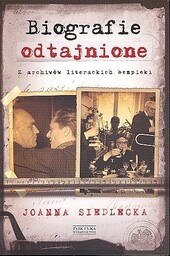 Biografie odtajnione. Z archiwów literackich bezpieki.