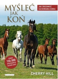 Galaktyka Książka MYŚLEĆ JAK KOŃ. JAK ZROZUMIEĆ ZACHOWANIA