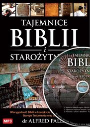 Tajemnice Biblii i Starożytności - Alfred J. Palla