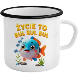 Życie to bul, bul bul bul - kubek
