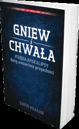 Gniew i Chwała. Księga Apokalipsy Boży scenariusz przyszłości