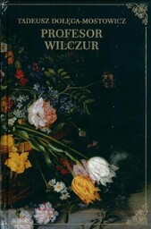 PROFESOR WILCZUR Tadeusz Dołęga-Mostowicz