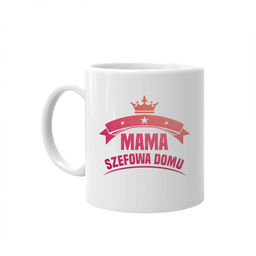 Mama szefowa domu kubek z nadrukiem