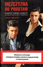 MĘŻCZYZNA OD PODSTAW Norah Vincent