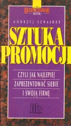 SZTUKA PROMOCJI CZYLI JAK NAJLEPIEJ ZAPREZENTOWAĆ SIEBIE