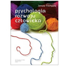 Psychologia rozwoju człowieka Podręcznik akademicki Trempała
