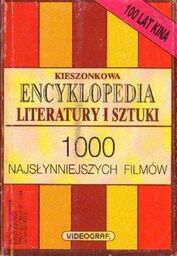 KIESZONKOWA ENCYKLOPEDIA LITERATURY I SZTUKI. 1000 NAJSŁYNNIEJSZYCH FILMÓW