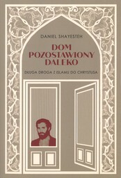 Dom pozostawiony daleko Długa droga z islamu