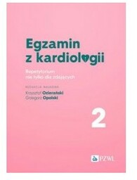 Egzamin z kardiologii Tom 2 Repetytorium nie tylko