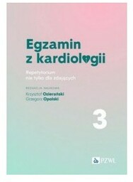 Egzamin z kardiologii Tom 3 Repetytorium nie tylko