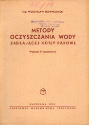 METODY OCZYSZCZANIA WODY ZASILAJĄCEJ KOTŁY PAROWE Władysław Nowakowski