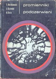 PROMIENNIKI PODCZERWIENI Tadeusz Burakowski, Jerzy Giziński, Aleksander Sala