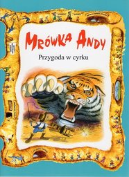 Przygoda w cyrku - Mrówka Andy - Lawrence