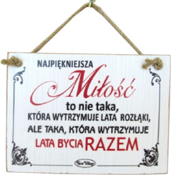 Tabliczka drewniana - Najpiękniejsza Miłość to nie taka,