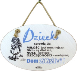 Tabliczka drewniana - Dziecko sprawia, że: Miłość jest