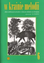 W KRAINIE MELODII 6. ZBIÓR ULUBIONYCH UTWORÓW