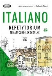 ITALIANO. REPETYTORIUM TEMATYCZNO-LEKSYKALNE B1-B2 - ALDONA JENEROWICZ, CARLUCCIO