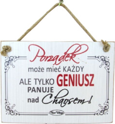 Tabliczka drewniana - Porządek może mieć każdy Ale
