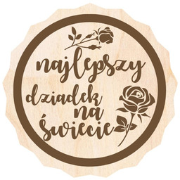 Podkładka z drewna na dzień dziadka - 9