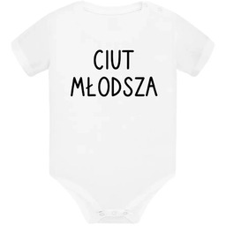 Ciut młodsza - body dziecięce na prezent