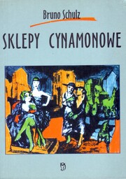 SKLEPY CYNAMONOWE Bruno Schulz