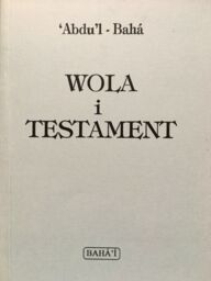 WOLA I TESTAMENT Abdu l-Baha