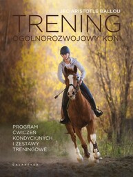 Galaktyka Książka Trening ogólnorozwojowy koni. Program ćwiczeń kondycyjnych