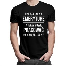Czekałem na emeryturę a teraz muszę pracować