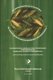 FILOZOFICZNE, EDUKACYJNE, TECHNICZNE I PRZYRODNICZE PROBLEMY OCHRONY ŚRODOWISKA