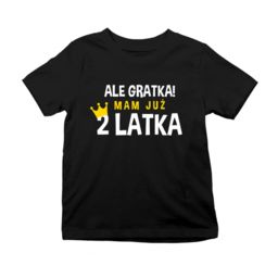Ale gratka! Mam już dwa latka - koszulka