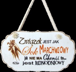 Tabliczka drewniana - Związek jest jak sok marchwiowy