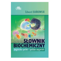 Słownik biochemiczny angielsko-polski i polsko-angielski