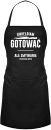 Uwielbiam gotować, ale zmywanie zostawiam innym - fartuch