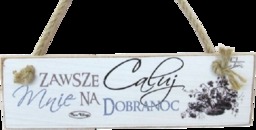 Tabliczka drewniana - Zawsze całuj mnie na dobranoc