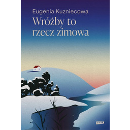 Wróżby to rzecz zimowa