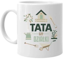 Tata Szef Działki - kubek na prezent