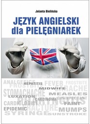 JĘZYK ANGIELSKI DLA PIELĘGNIAREK NOWE WYDANIE