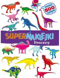 Olesiejuk Książka z naklejkami Supernaklejki. Dinozaury (miękka okładka)