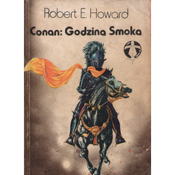 CONAN: GODZINA SMOKA Robert E. Howard